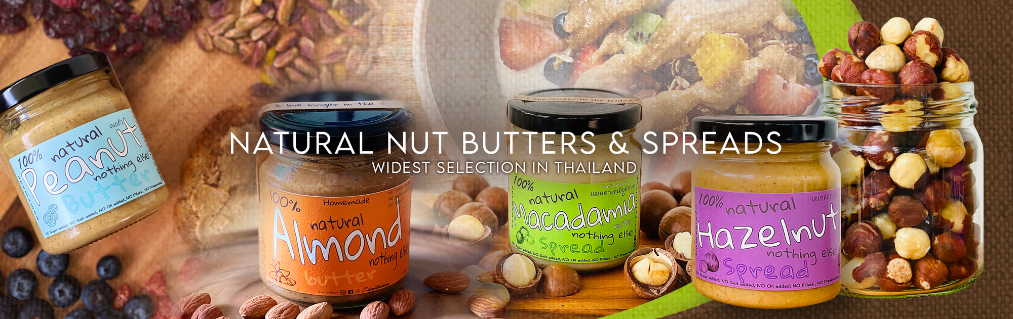 Natural Nut Butters and Spreads - Widest Selection in Thailand